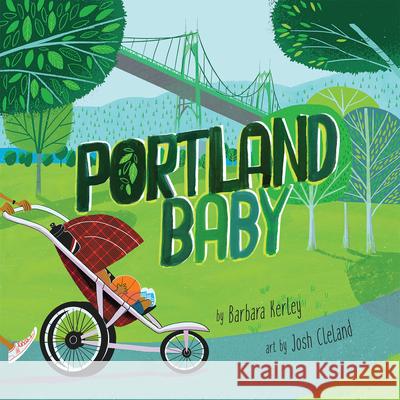 Portland Baby Barbara Kerley Josh Cleland 9781946064059 Duo Press LLC - książka