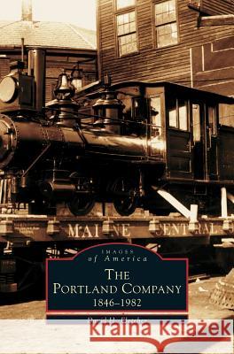 Portland Company 1846-1982 David H Fletcher 9781531607487 Arcadia Publishing Library Editions - książka