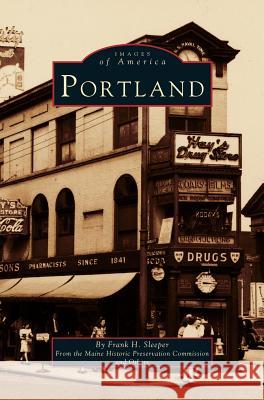 Portland (Revised) Frank H Sleeper, Maine Historical Preservation Commission 9781531620561 Arcadia Publishing Library Editions - książka