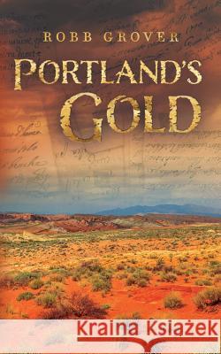 Portland's Gold Robb Grover 9781944733551 Luminare Press - książka