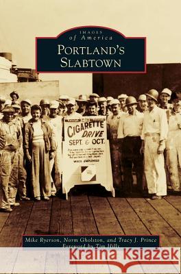 Portland's Slabtown Mike Ryerson, Norm Gholston, Tracy J Prince 9781531665074 Arcadia Publishing Library Editions - książka