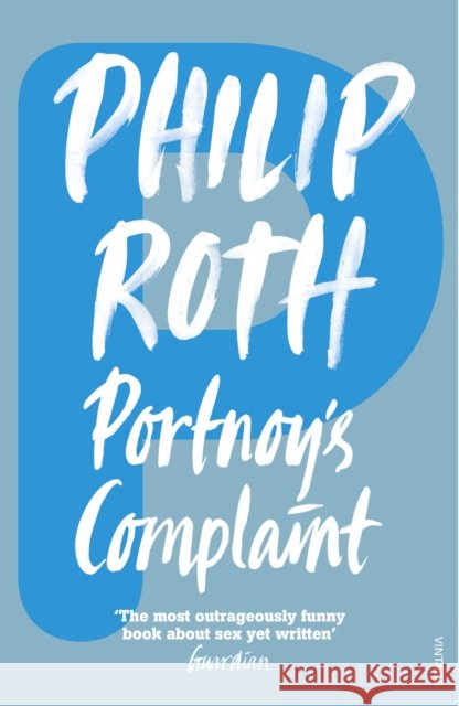 Portnoy's Complaint Philip Roth 9780099399018 Vintage Publishing - książka