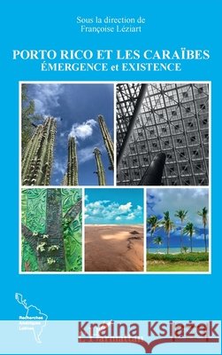 Porto Rico et les Caraïbes: Emergence et existence Leziart, Francoise 9782343162935 Editions L'Harmattan - książka