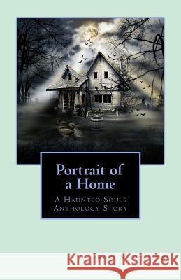 Portrait of a Home Rose Silverstone 9781548487508 Createspace Independent Publishing Platform - książka