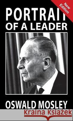 Portrait of a Leader - Oswald Mosley A. K. Chesterton 9781913176457 Sanctuary Press Ltd - książka