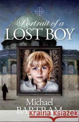 Portrait of a Lost Boy Michael Bartram 9780956999290 Alliance Publishing Press - książka