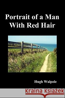 Portrait of a Man with Red Hair Hugh Walpole 9781849025546 Benediction Classics - książka