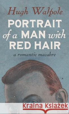 Portrait of a Man with Red Hair Hugh Walpole 9781955741132 Darley Press - książka