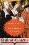 Portrait of an Unknown Woman Vanora Bennett 9780061252563 Harper Paperbacks