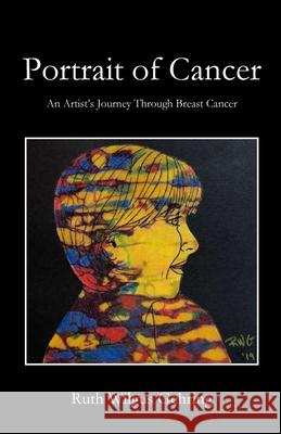 Portrait of Cancer Ruth Gehring 9781951472702 Parson's Porch - książka