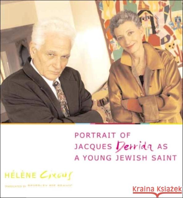 Portrait of Jacques Derrida as a Young Jewish Saint Helene Cixous Beverley Bie Brahic 9780231128247 Columbia University Press - książka