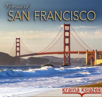 Portrait of San Francisco Chuck Haney 9781560375784 Farcountry Press - książka