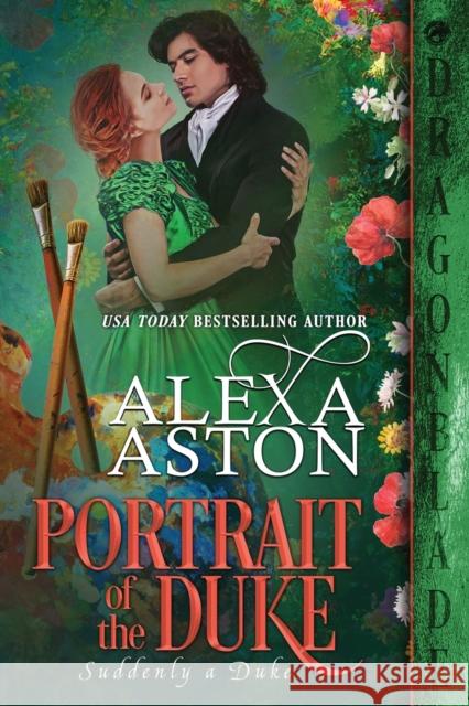 Portrait of the Duke Alexa Aston   9781960184160 Dragonblade Publishing, Inc. - książka
