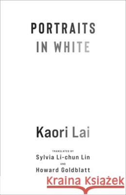 Portraits in White Kaori Lai 9780231220118 Columbia University Press - książka
