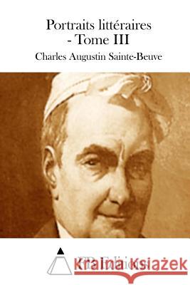 Portraits littéraires - Tome III Fb Editions 9781508756873 Createspace - książka