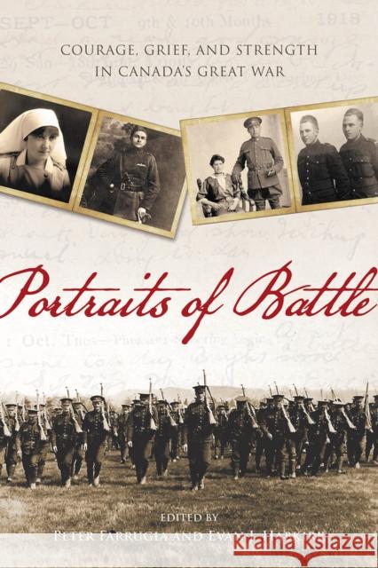 Portraits of Battle: Courage, Grief, and Strength in Canada's Great War Peter Farrugia Evan J. Habkirk 9780774864916 University of British Columbia Press - książka