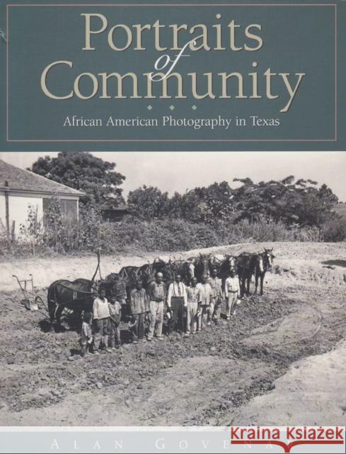 Portraits of Community: African American Photography in Texas Govenar, Alan B. 9780876111536 Texas State Historical Association - książka