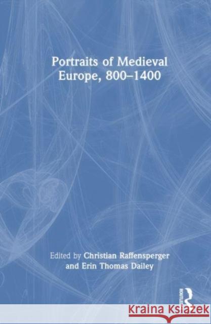 Portraits of Medieval Europe, 800-1400  9781032332840 Taylor & Francis Ltd - książka