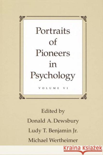 Portraits of Pioneers in Psychology: Volume VI Dewsbury, Donald A. 9780805859300 Lawrence Erlbaum Associates - książka