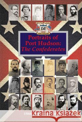 Portraits of Port Hudson: The Confederates - 150th Anniversary Edition: 1863-2013 Randy Decuir 9781490441061 Createspace - książka