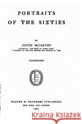 Portraits of the sixties McCarthy, Justin 9781530712137 Createspace Independent Publishing Platform - książka