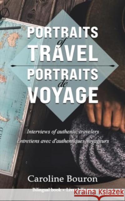 Portraits of Travel: Interviews of Authentic Travelers Caroline Bouron 9781035801701 Austin Macauley Publishers - książka