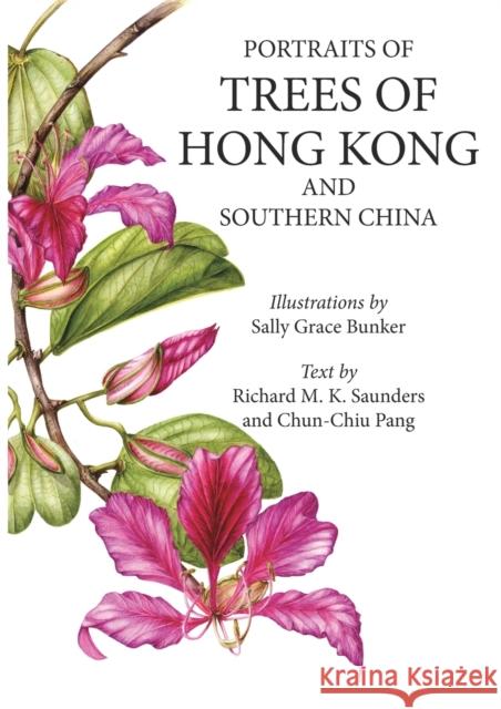 Portraits of Trees of Hong Kong and Southern China Bunker, Sally 9789888552030 Earnshaw Books - książka
