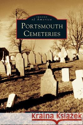 Portsmouth Cemeteries Glenn a Knoblock 9781531622237 Arcadia Publishing Library Editions - książka