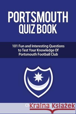 Portsmouth Quiz Book Chris Carpenter 9781796502954 Independently Published - książka