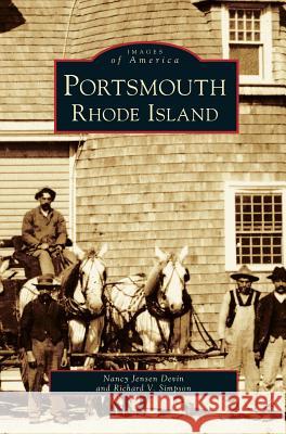 Portsmouth, Rhode Island Nancy Jensen Devin, Richard V Simpson 9781531660635 Arcadia Publishing Library Editions - książka