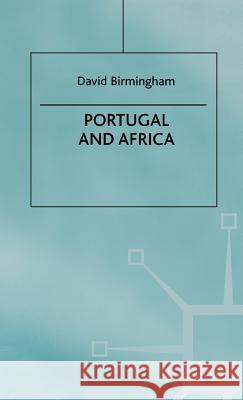 Portugal and Africa David Birmingham 9780312223199 Palgrave MacMillan - książka