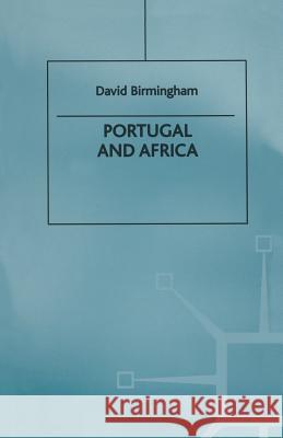 Portugal and Africa D. Birmingham 9781349274925 Palgrave MacMillan - książka