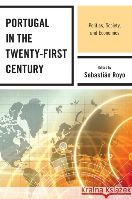 Portugal in the Twenty-First Century: Politics, Society, and Economics Royo, Sebastián 9780739137567  - książka