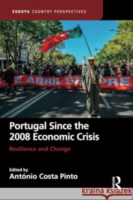 Portugal Since the 2008 Economic Crisis: Resilience and Change Ant?nio Cost 9781032394299 Routledge - książka