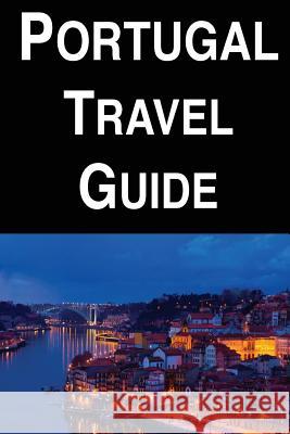 Portugal Travel Guide Austin Barnes 9781984159113 Createspace Independent Publishing Platform - książka