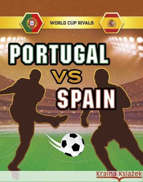 Portugal vs Spain Jules Allen 9781398248588 Capstone Global Library Ltd - książka