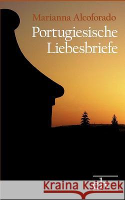 Portugiesische Liebesbriefe Alcoforado, Marianna 9783862672455 Europäischer Literaturverlag - książka