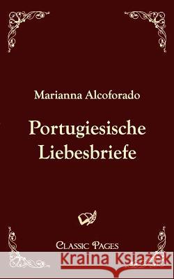 Portugiesische Liebesbriefe Alcoforado, Marianna Rilke, Rainer M.  9783867412759 Europäischer Hochschulverlag - książka