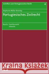 Portugiesisches Zivilrecht : Band 2: Familienrecht, Erbrecht Müller-Bromley, Stephanie   9783832961626 Nomos - książka