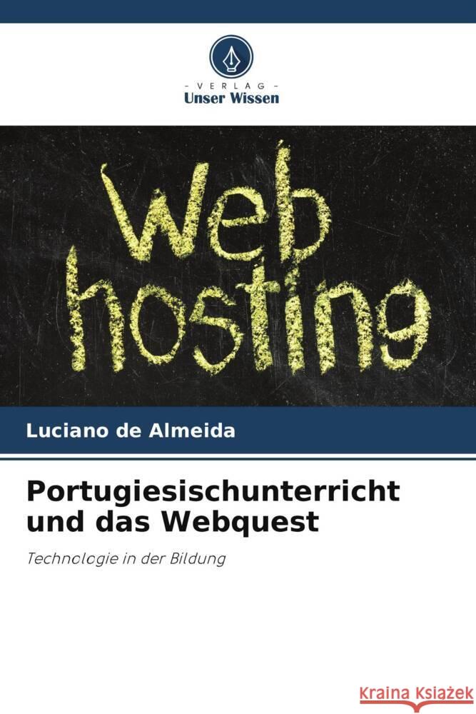 Portugiesischunterricht und das Webquest Luciano d 9786207213627 Verlag Unser Wissen - książka