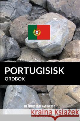 Portugisisk ordbok: En ämnesbaserad metod Pinhok Languages 9781544793061 Createspace Independent Publishing Platform - książka