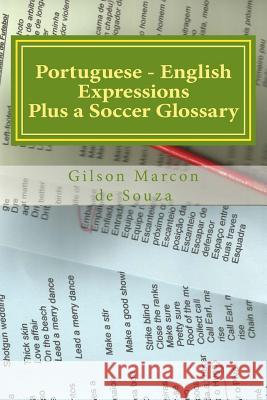 Portuguese - English Expressions: Plus a Soccer Glossary Gilson Marcon D 9781497565210 Createspace - książka