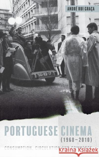 Portuguese Cinema (1960-2010): Consumption, Circulation and Commerce Rui Gra 9781855663435 Tamesis Books - książka