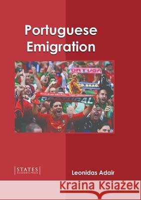 Portuguese Emigration Leonidas Adair 9781639894284 States Academic Press - książka