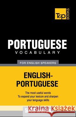 Portuguese vocabulary for English speakers - 5000 words Andrey Taranov 9781780713205 T&p Books - książka