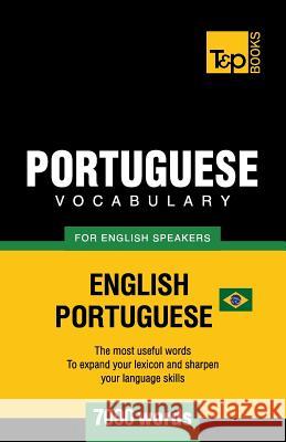 Portuguese vocabulary for English speakers - English-Portuguese - 7000 words: Brazilian Portuguese Andrey Taranov 9781787674493 T&p Books - książka