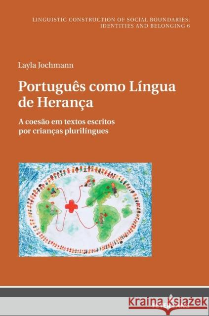 Português Como Língua de Herança: A Coesão Em Textos Escritos Por Crianças Plurilíngues Jungbluth, Konstanze 9783631816387 Peter Lang Gmbh, Internationaler Verlag Der W - książka