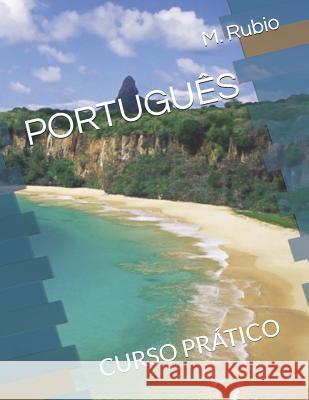 Portugu?s: Curso Pr?tico M. Rubio 9781973226697 Independently Published - książka