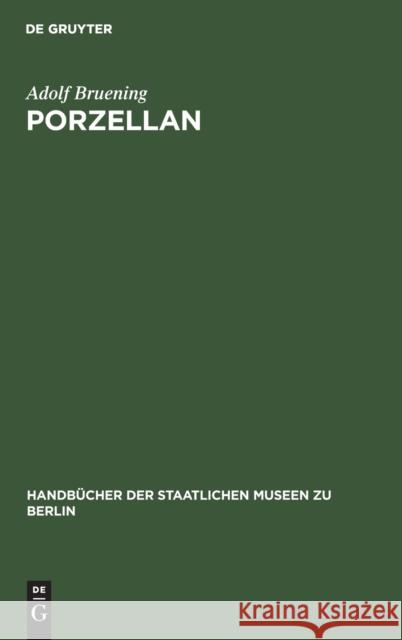 Porzellan Bruening, Adolf 9783110989953 De Gruyter - książka