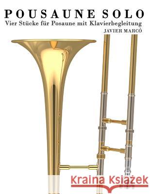 Posaune Solo: Vier St Javier Marco 9781478139362 Createspace - książka